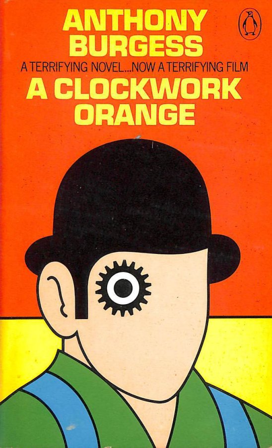 a clockwork orange by anthony burgess a clockwork orange by anthony burgess