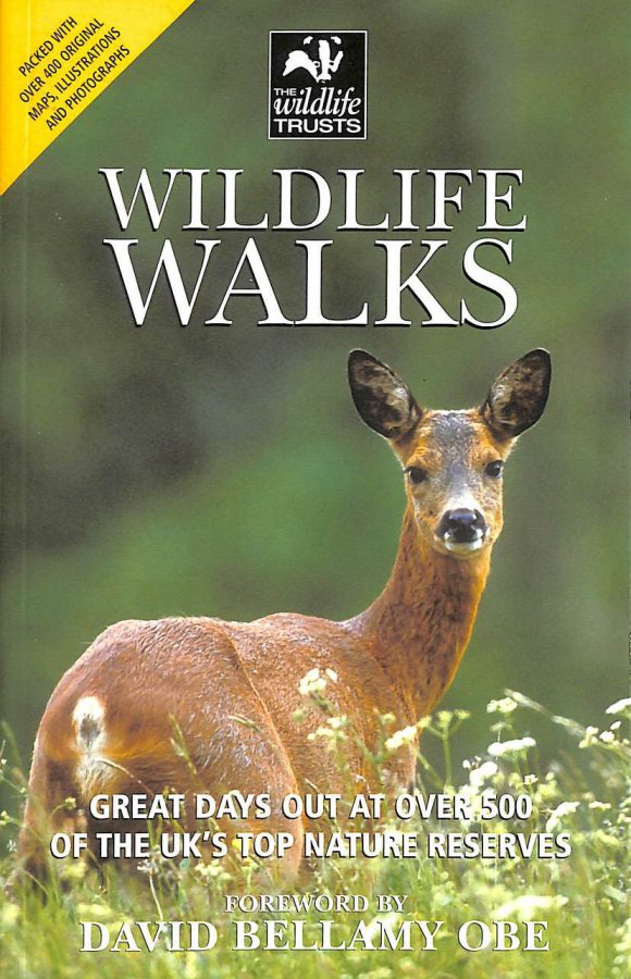 Image for Wildlife Walks: Great Days Out at Over 500 of the UK's Top Nature Reserves (Wildlife Trusts Guide)