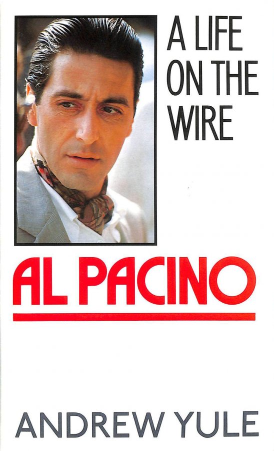 Image for Al Pacino: A Life On The Wire