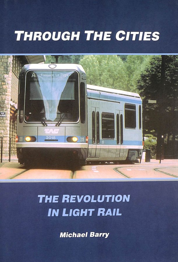 Image for Through the Cities: The Revolution in Light Rail
