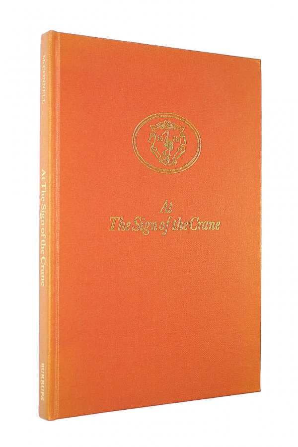 Image for At The Sign Of The Crane. 350 Years Of Burrup, Mathieson And Company Limited.