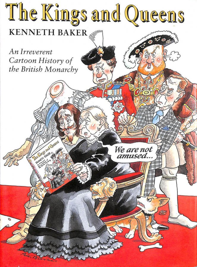 The Kings and Queens An Irreverent Cartoon History of the British Monarchy