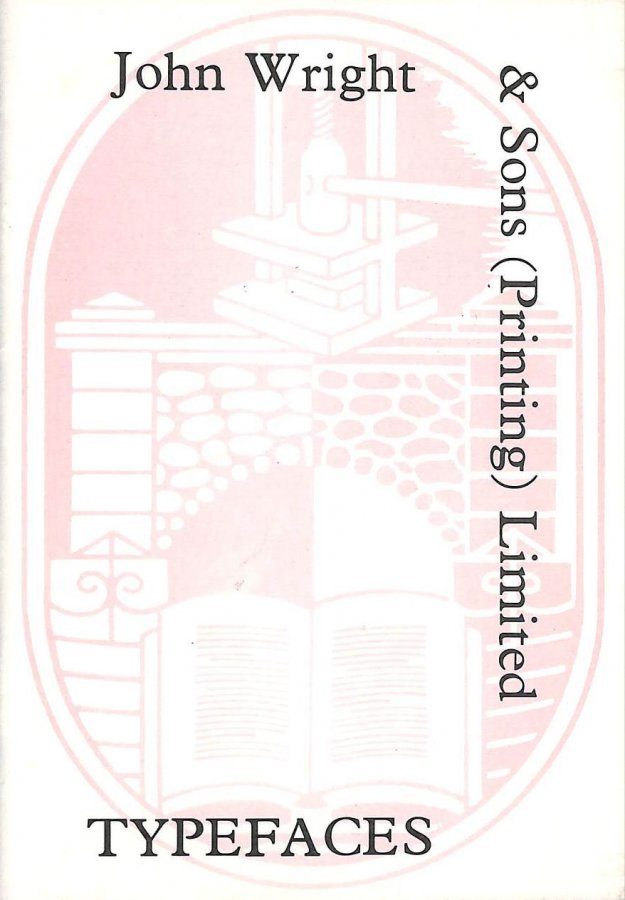 Image for John Wright and Sons (Printing) Limited Typefaces