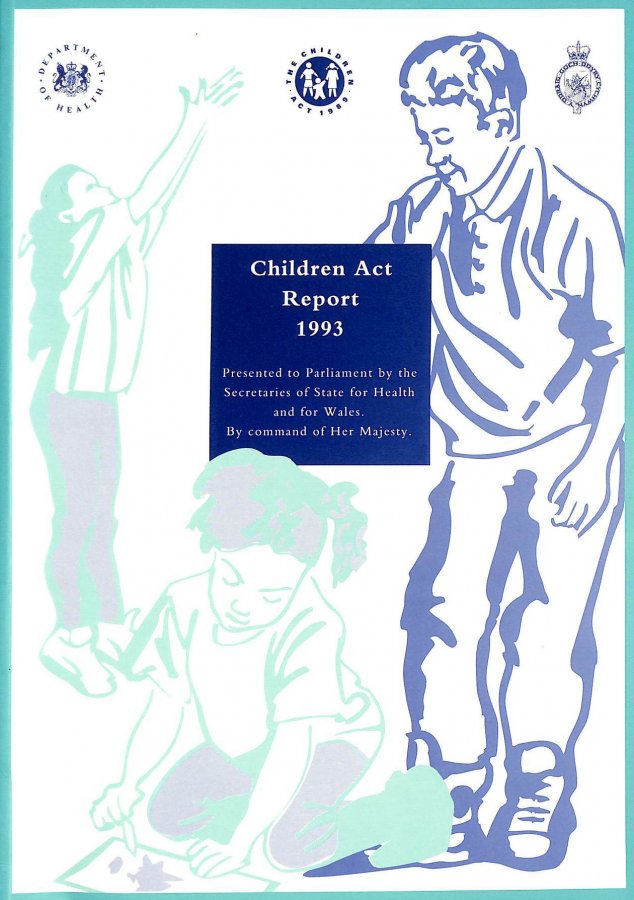 Children Act, 1993 A Report by the Secretaries of State for Health and