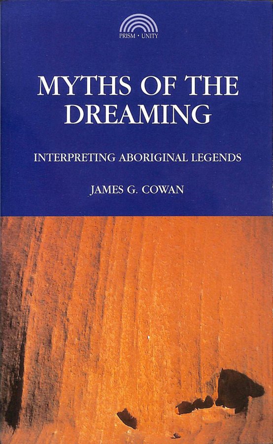Myths of the Dreaming: Interpreting Aboriginal Legends Image for Myths of the Dreaming: Interpreting Aboriginal Legends