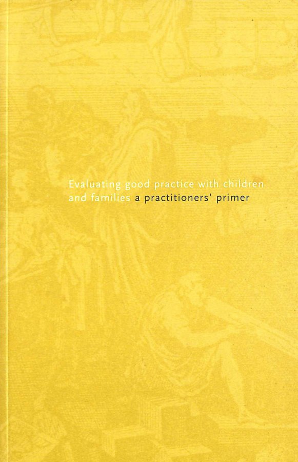 Image for Evaluating Good Practice with Children, a practioner's primer
