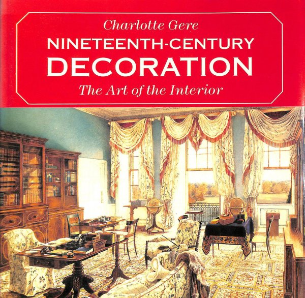 Image for Nineteenth Century Decoration: Art of the Interior