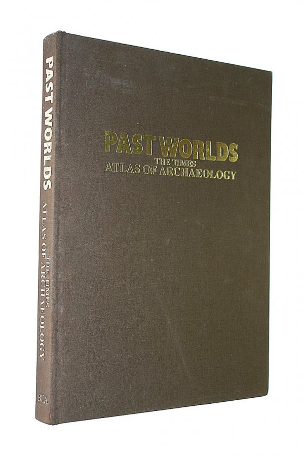 Image for Past Worlds; The Times Atlas of Archaeology