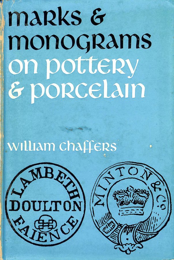 Image for The New Handbook of Marks and Monograms on European and Oriental Pottery and Porcelain: Volume One