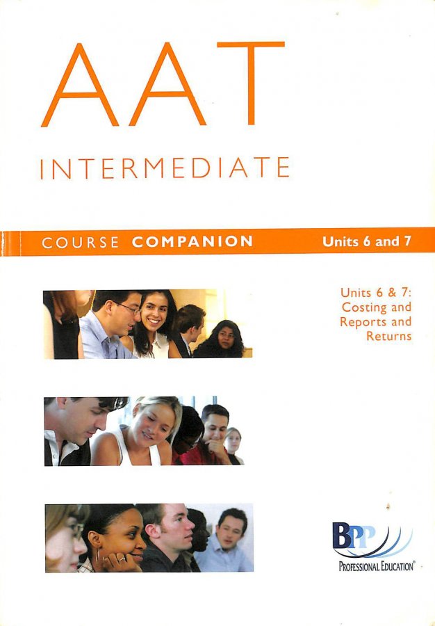 AAT Intermediate 2004: Units 6 and 7: Course Companion Units 6, 7 - Combined Texts (Aat Course Companion Units 6/7) Image for AAT Intermediate 2004: Units 6 and 7: Course Companion Units 6, 7 - Combined Texts (Aat Course Companion Units 6/7)
