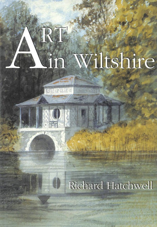 Image for Art in Wiltshire: From the Wiltshire Archaeological and Natural History Society Collection