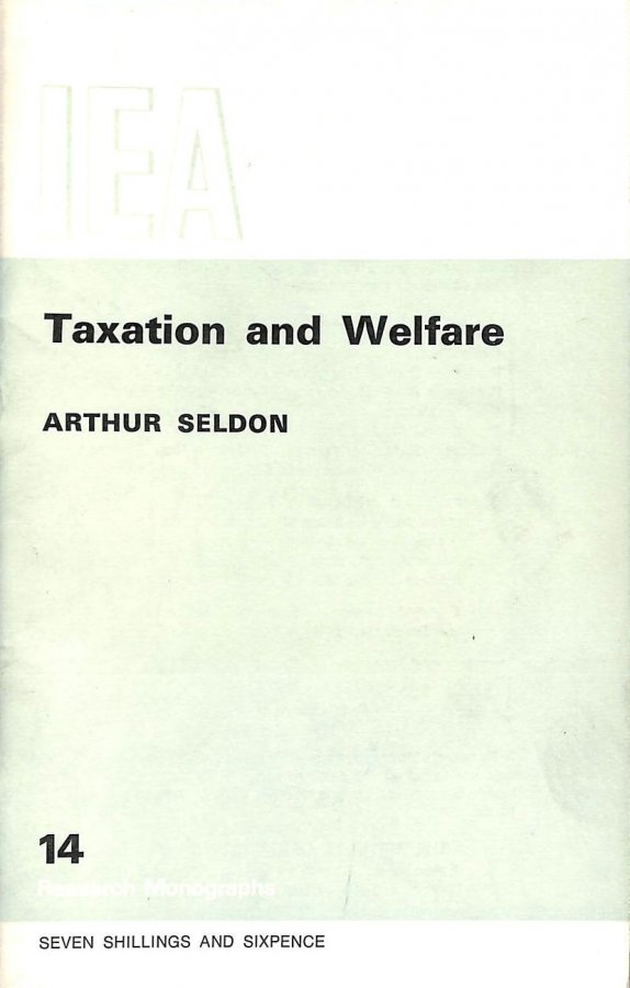 Image for Taxation and Welfare: a Report on Private Opinion and Public Policy (14)