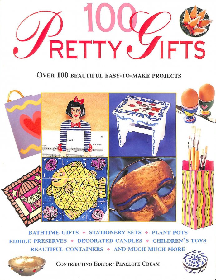 Image for 100 Pretty Gifts: Over 100 Beautiful Easy-to-Make Projects
