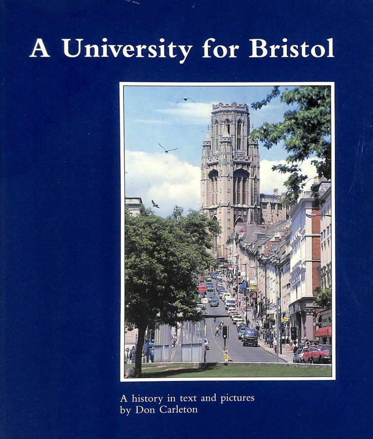 University for Bristol: A History in Text and Pictures Image for University for Bristol: A History in Text and Pictures