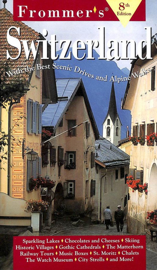 Image for Complete: Switzerland, 8th Ed (Frommer?s Complete Guides)