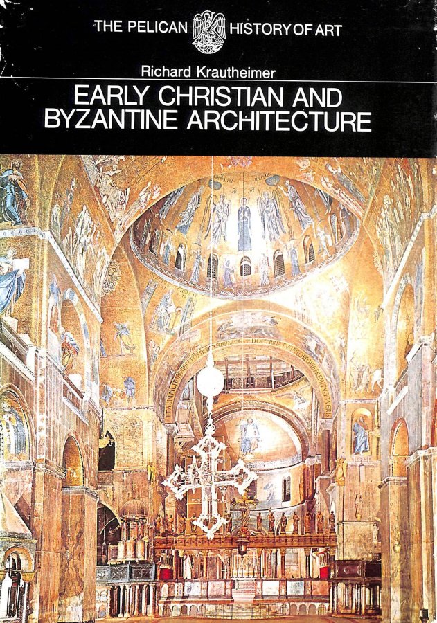 Image for Early Christian and Byzantine Architecture (Pelican History of Art Series)