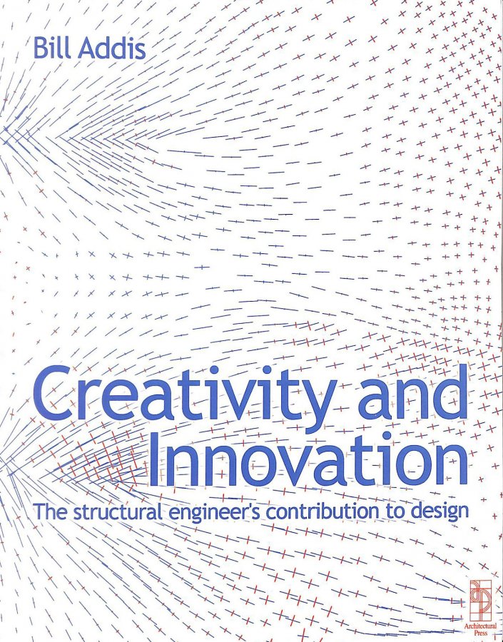 Creativity and Innovation: The Structural Engineer's Contribution to Design Image for Creativity and Innovation: The Structural Engineer's Contribution to Design