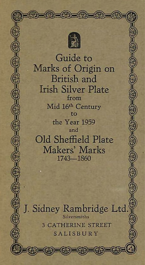 Image for Guide To Marks Of Origin On British And Irish Silver Plate From Mid 16Th Century To The Year 1959 And Old Sheffield Plate Makers' Marks 1743-1860