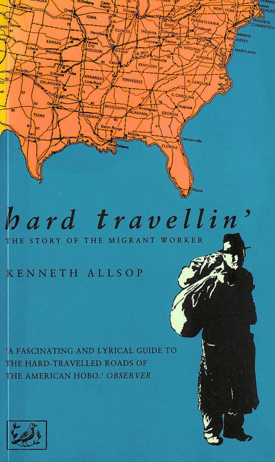 Image for Hard Travellin' : The Story of the Migrant Worker