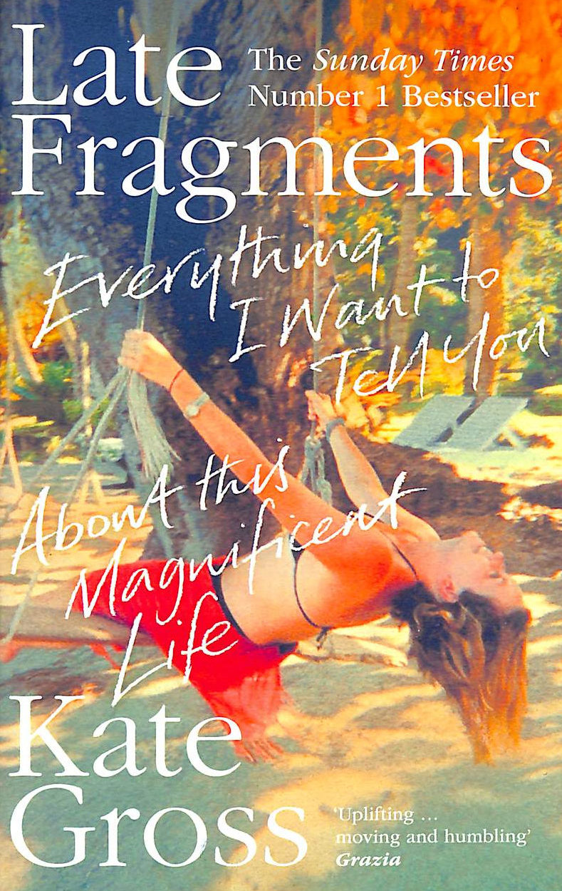 Image for Late Fragments: Everything I Want to Tell You (About This Magnificent Life)