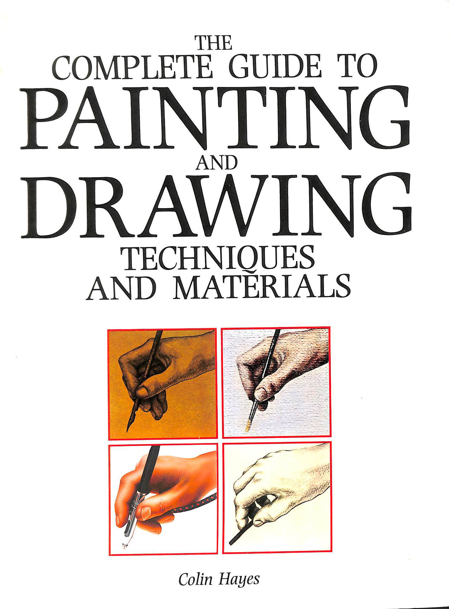 Image for Complete Guide to Painting and Drawing Techniques and Materials