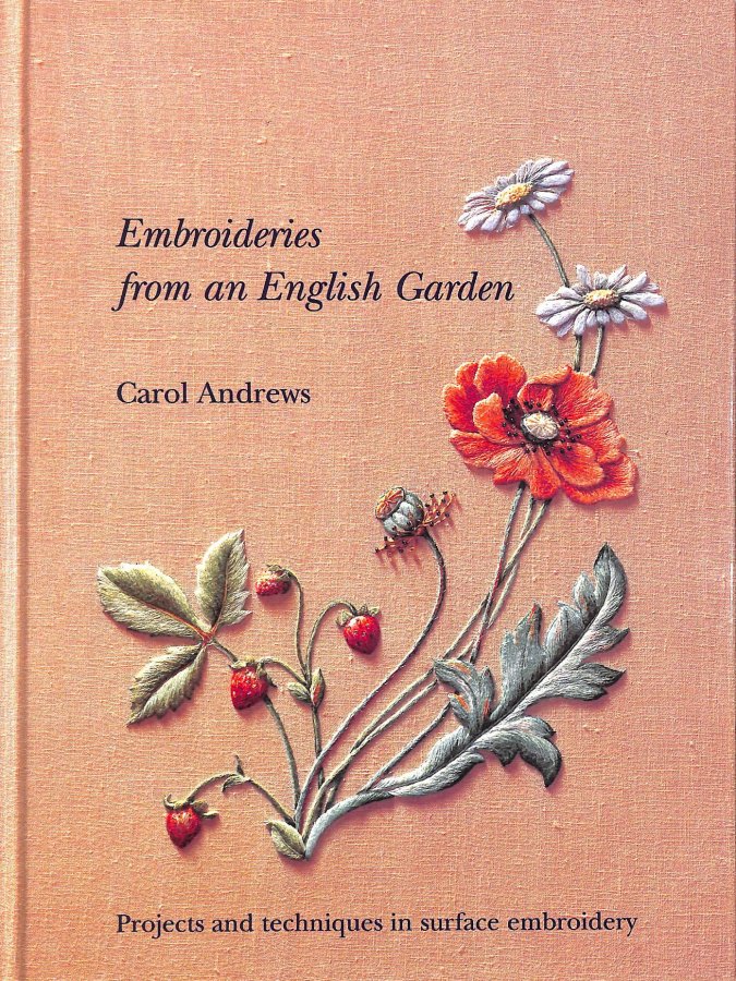 Image for Embroideries from an English Garden: Projects and Techniques in Surface Embroidery