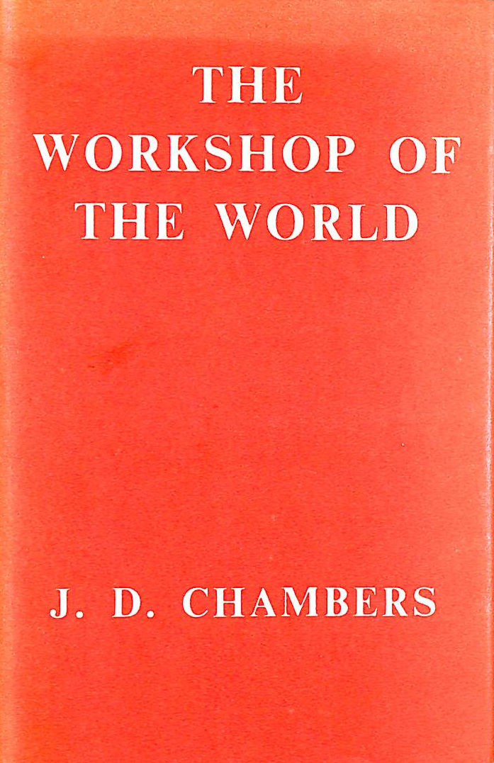 Image for The workshop of the world: British economic history from 1820-1880 (Home University library of modern knowledge;no.246)