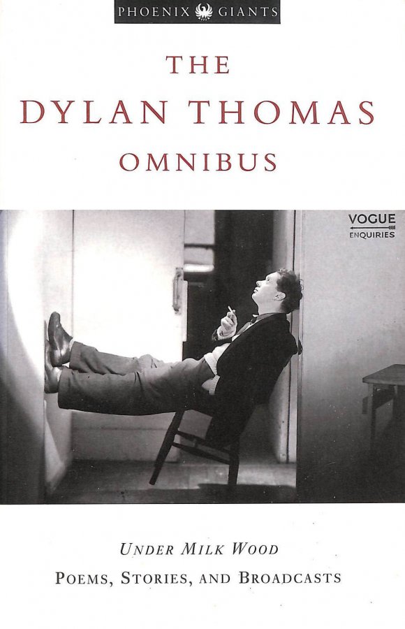 Image for Dylan Thomas Omnibus : Under Milk Wood, Stories And Broadcasts