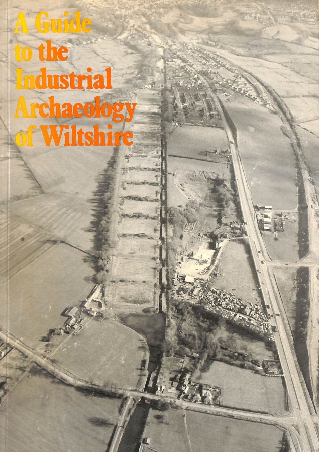 Image for A Guide To The Industrial Archaeology Of Wiltshire