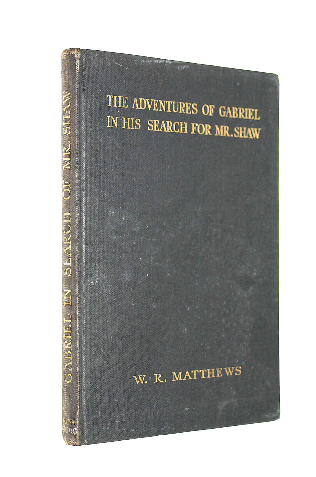 Image for The Adventures Of Gabriel In His Search For Mr. Shaw: A Modest Companion For Mr. Shaw's Black Girl.
