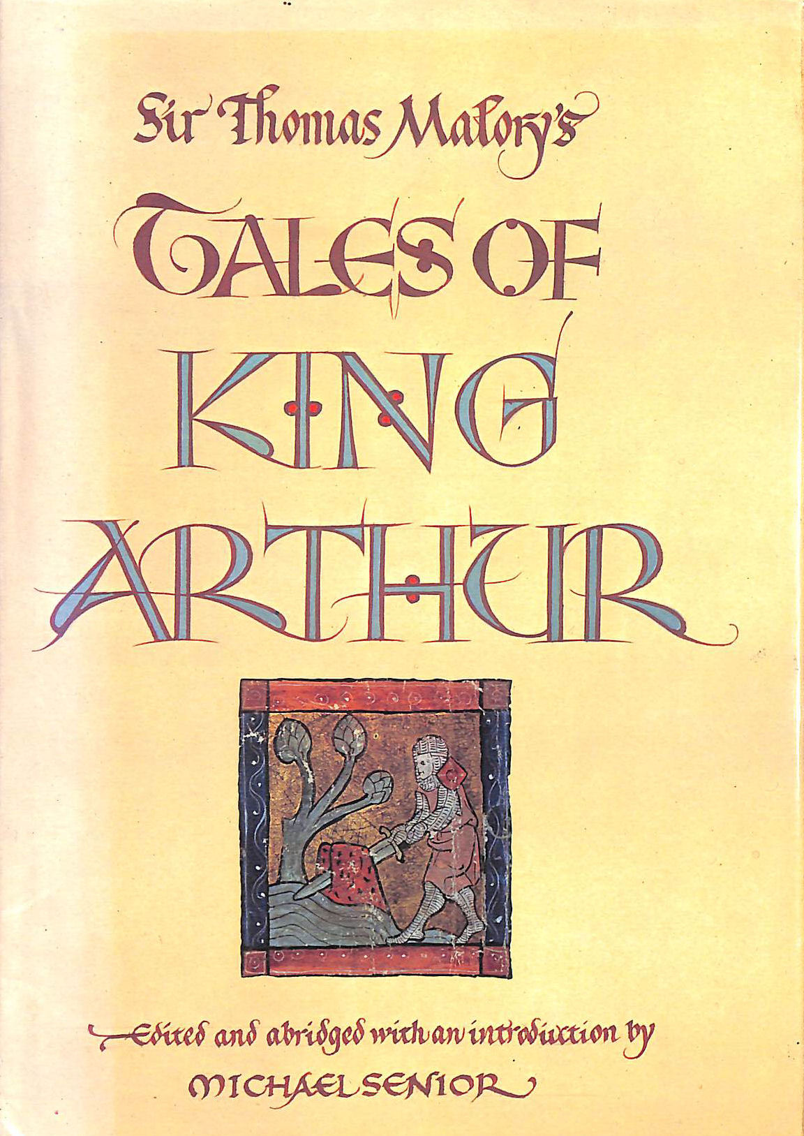 Image for Sir Thomas Malory's Tales Of King Arthur