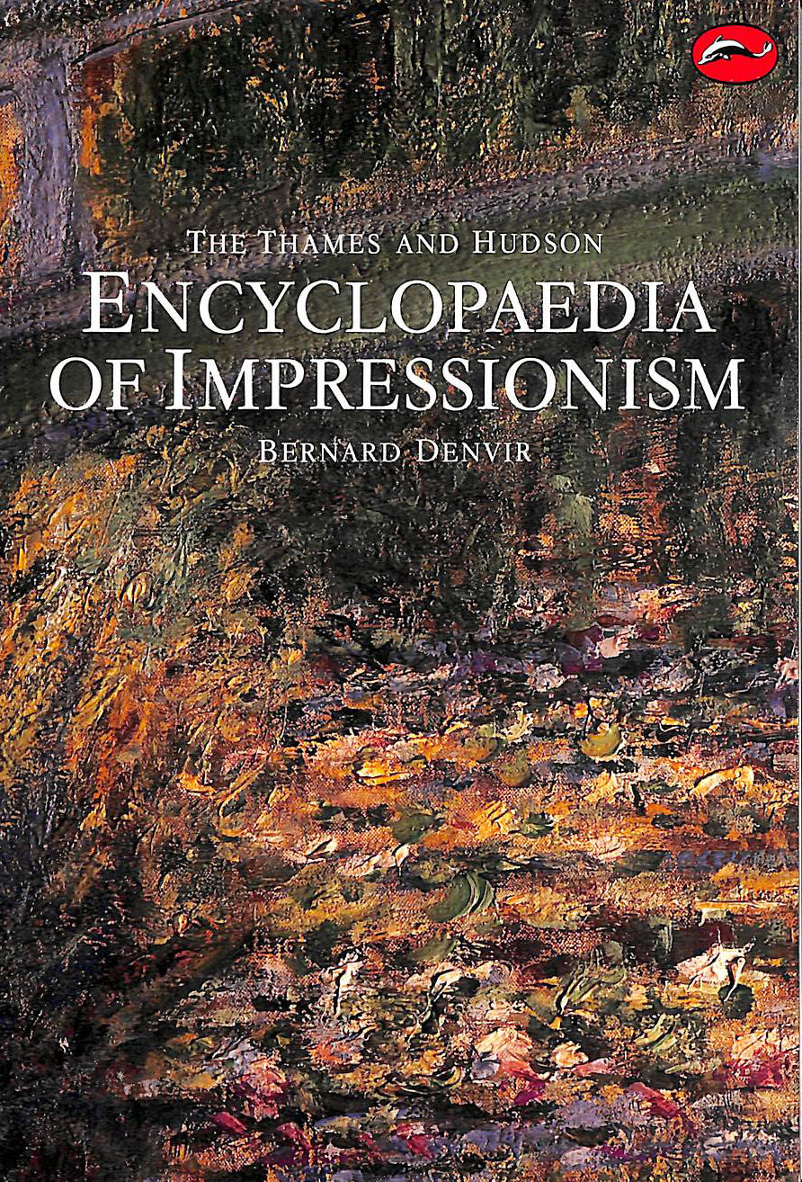 Image for Thames And Hudson Encyclopaedia Of Impressionism (World Of Art)