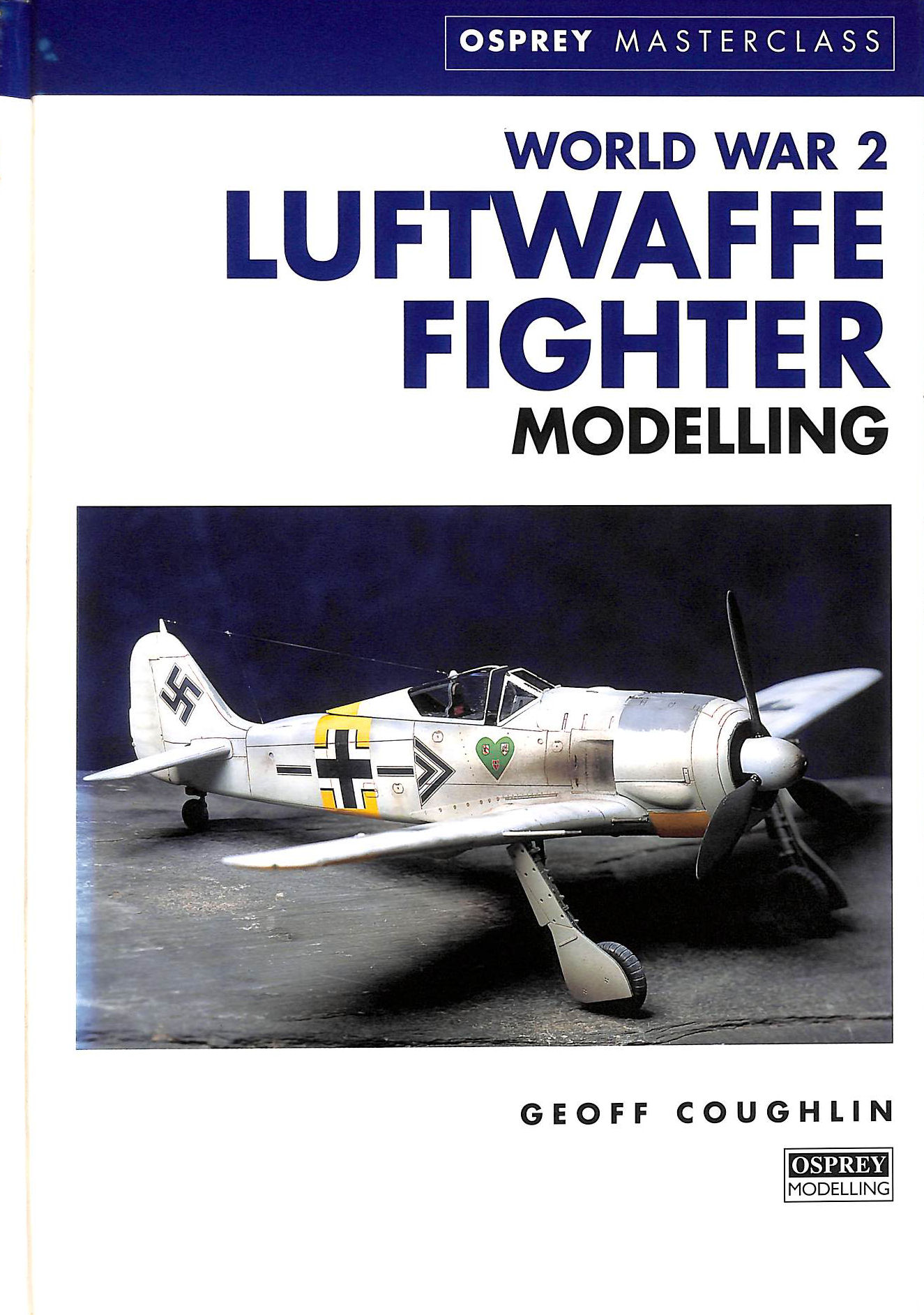 Image for World War 2 Luftwaffe Fighter Modelling (Modelling Masterclass)
