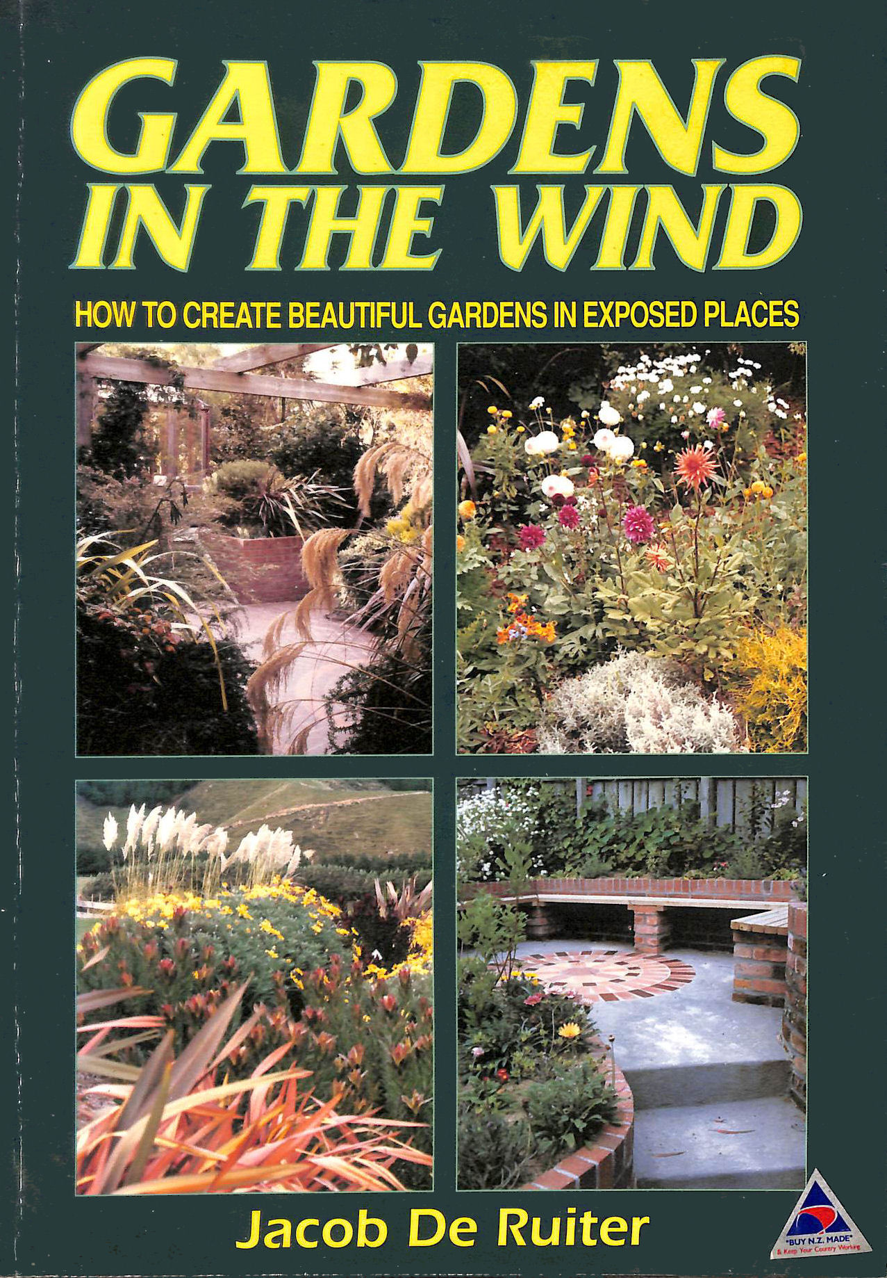 Image for Gardens in the Wind: How to Create Beautiful Gardens in Exposed Places