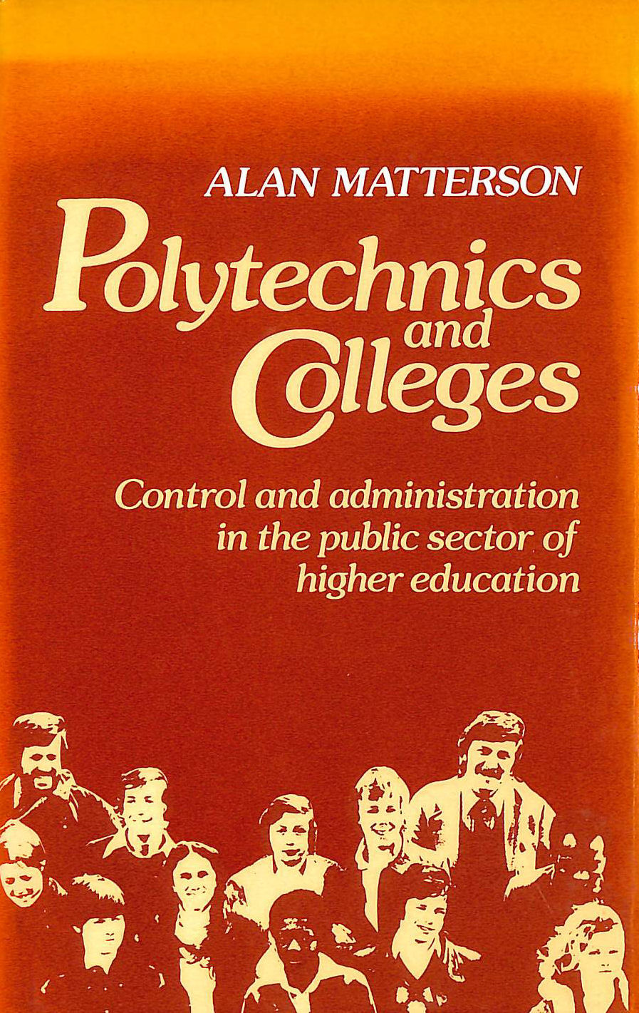 Image for Polytechnics and Colleges: Control and Administration in the Public Sector of Higher Education