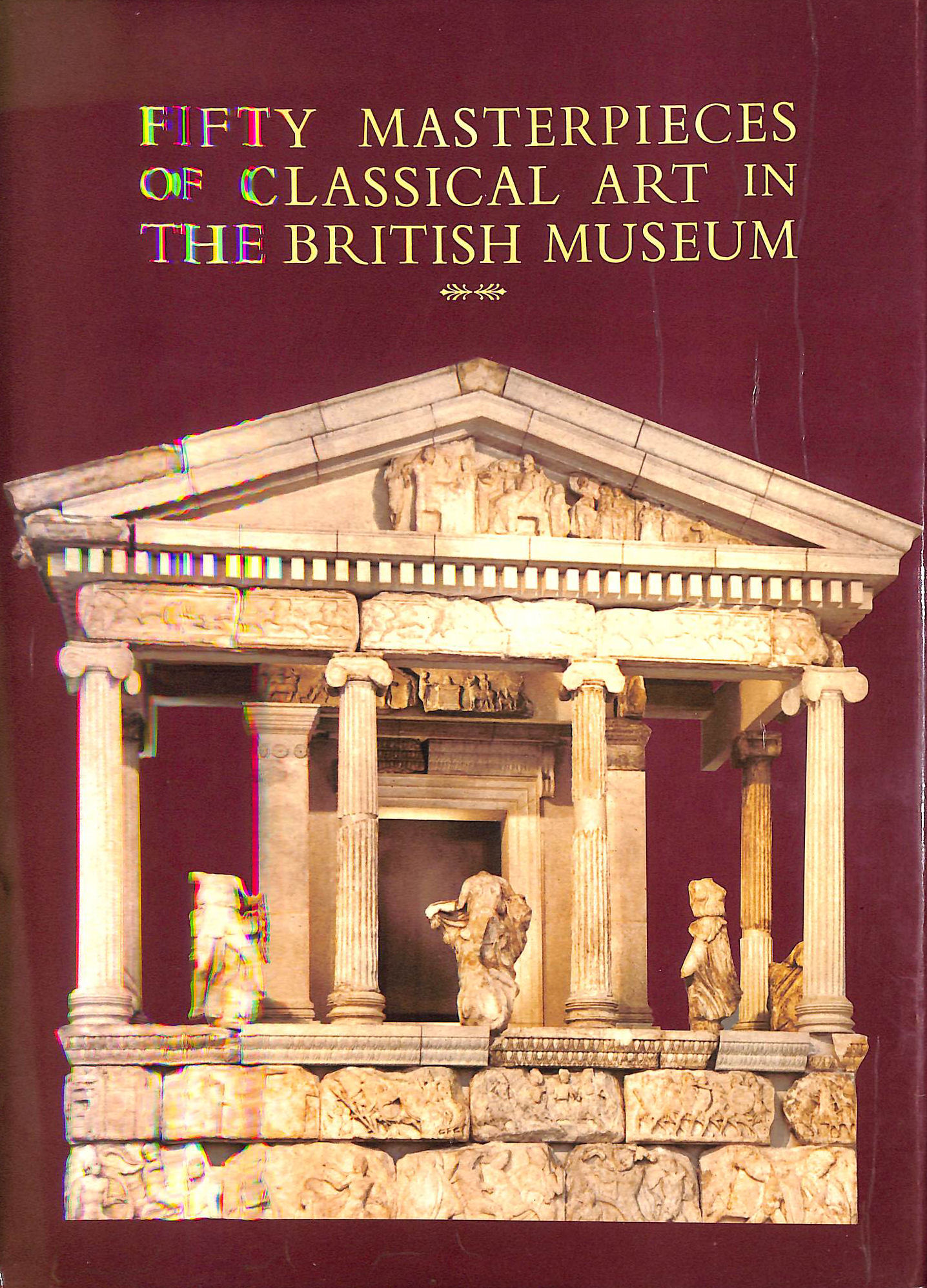 Image for Fifty Masterpieces of Classical Art in the British Museum