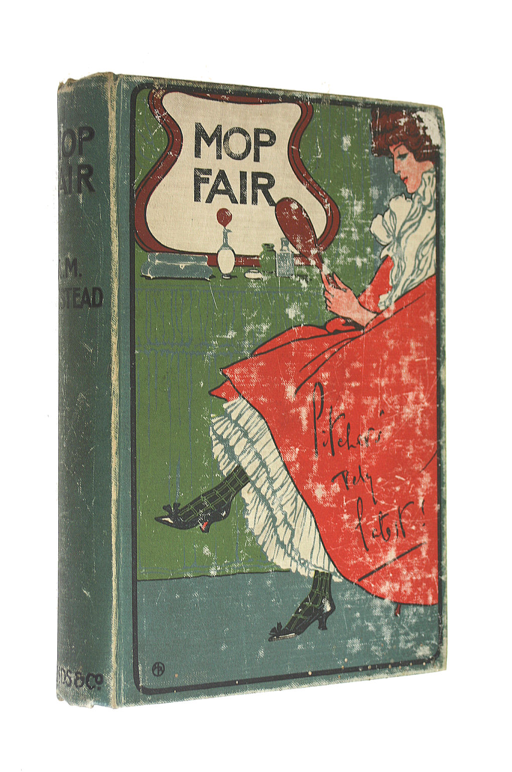 Image for Mop Fair : Some Elegant Extracts from the Private Correspondence of Lady Viola Drumcree, the Fatherless Daughter of Feodorovna, Countess of Chertsey / by Arthur M. Binstead
