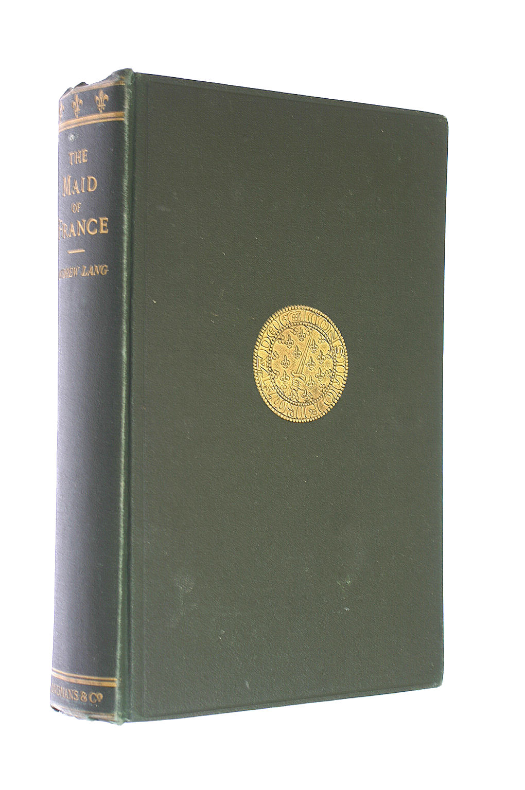 Image for The Maid Of France Being The Story Of The Life And Death Of Jeanne D'Arc