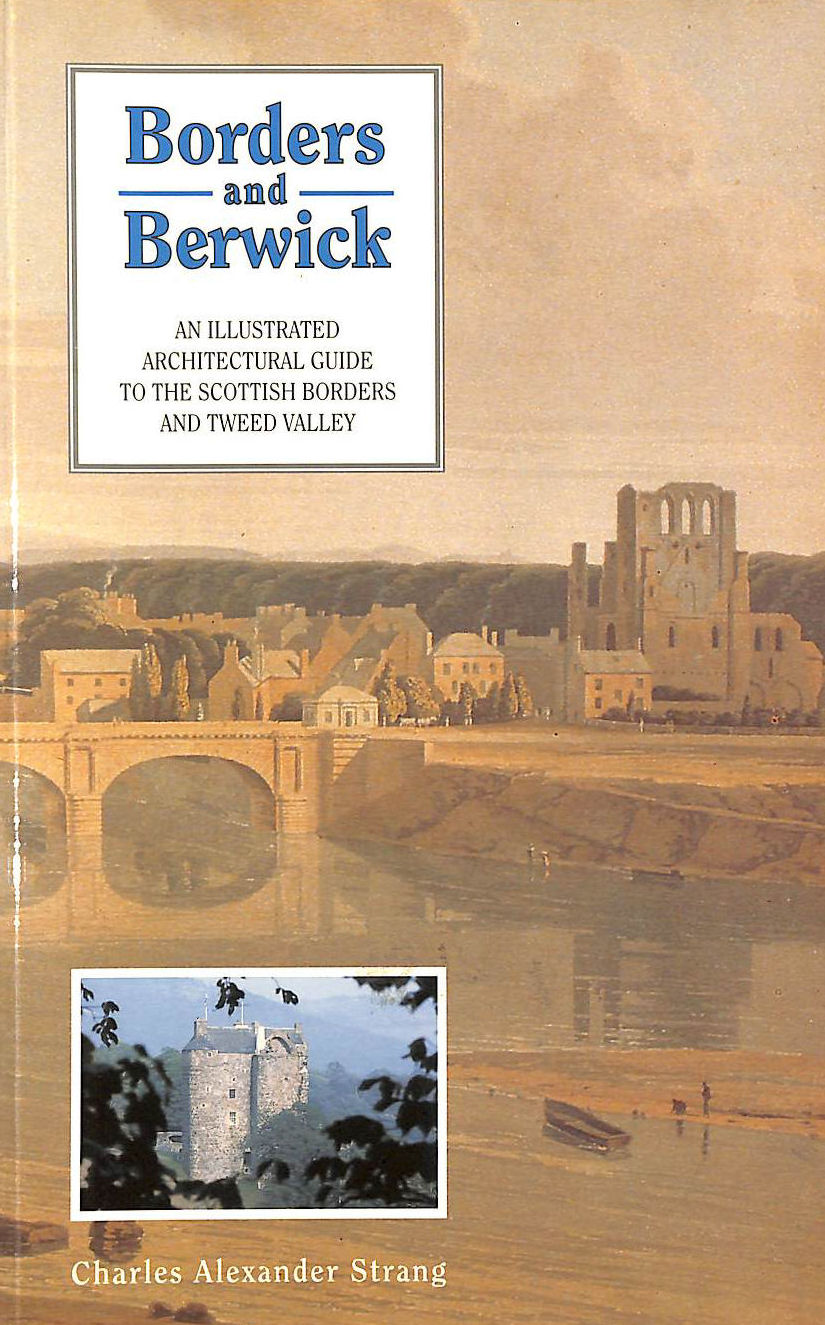 Borders and Berwick Illustrated Architectural Guide to the Scottish