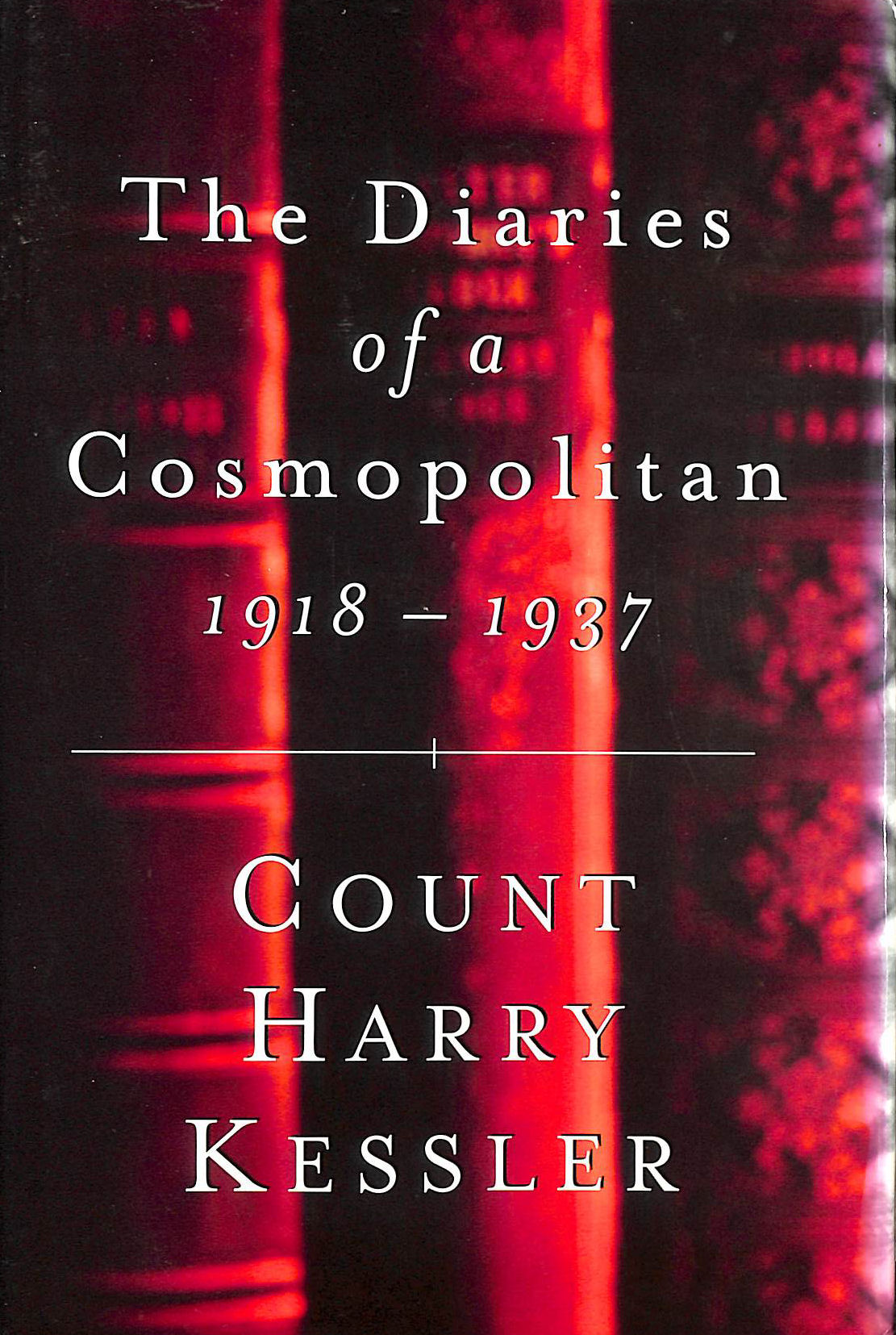 Image for The Diaries Of A Cosmopolitan 1918-1937 (Weidenfeld & Nicolson 50 years)