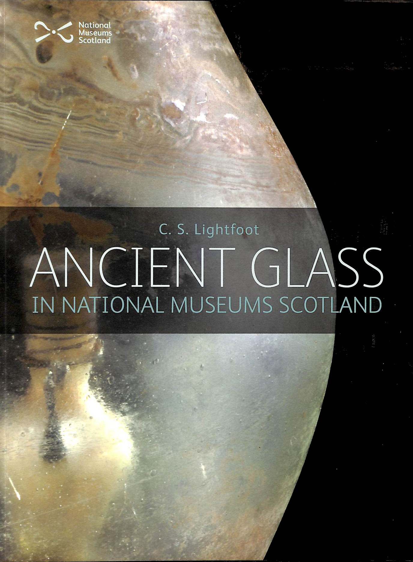 Image for Ancient Glass in the National Museums of Scotland: in National Museums Scotland (Reference)