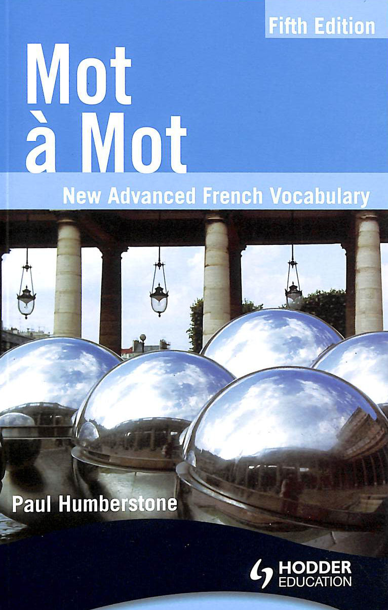 Image for Mot a Mot Fifth Edition: New Advanced French Vocabulary