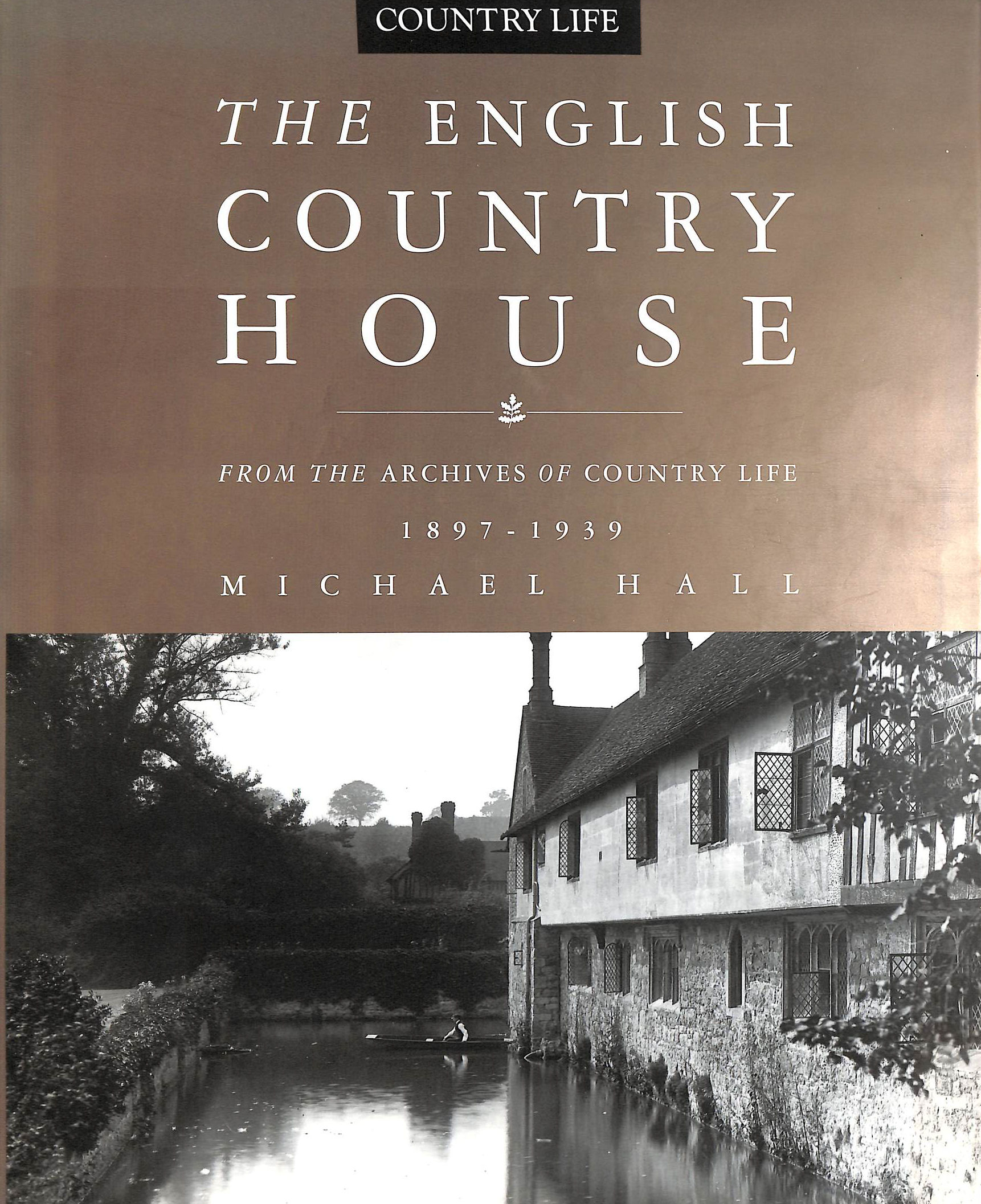 Image for Country Life English Houses: From the Archives of "Country Life", 1897-1939
