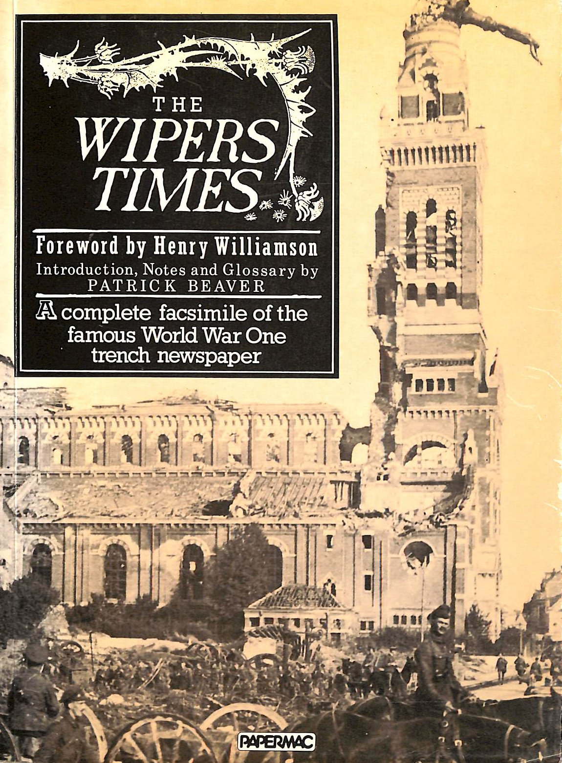 The Wipers Times A Complete Facsimile Of The Famous World War One