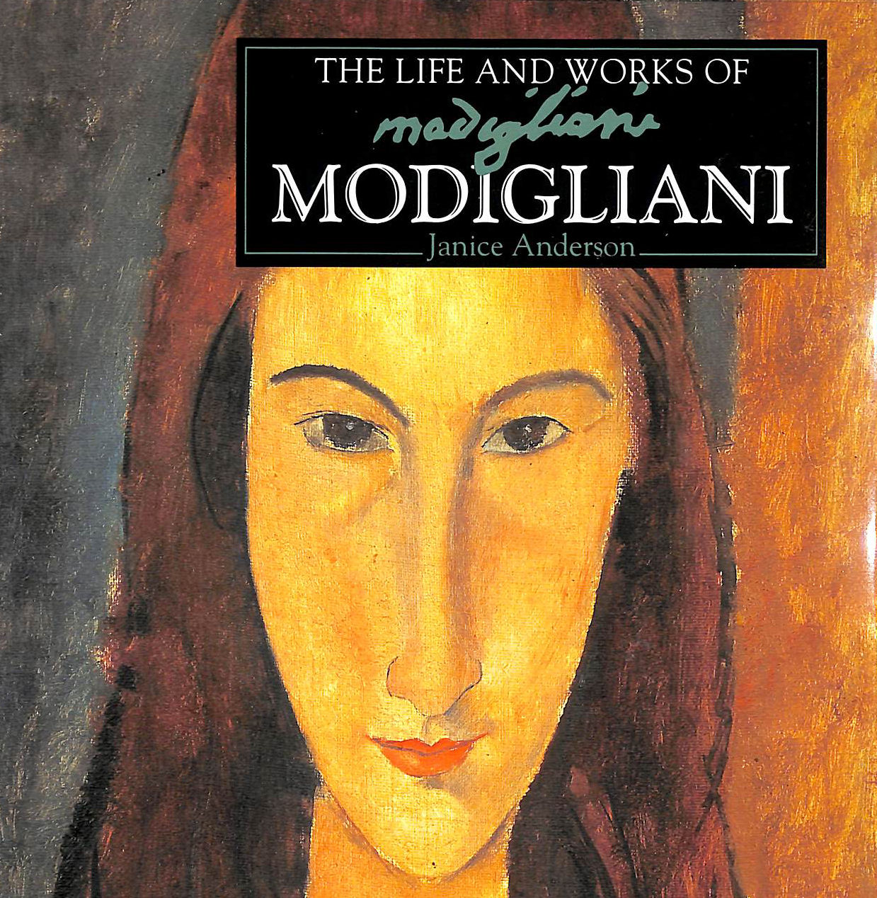The Life and Works of Modigliani (World's Greatest Artists Series)