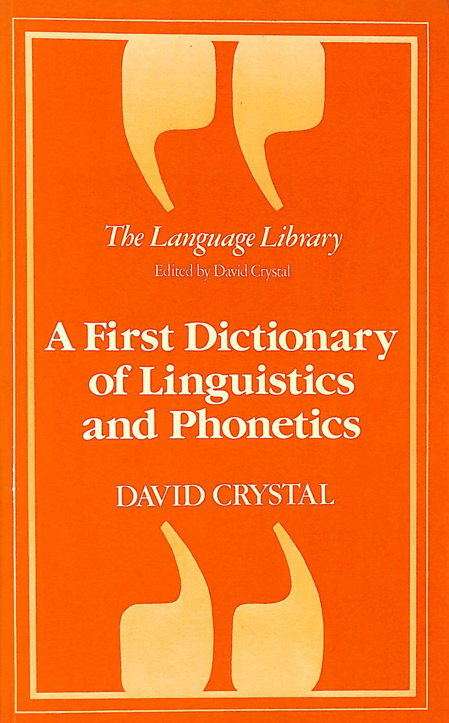 A First Dictionary of Linguistics and (Language Library)