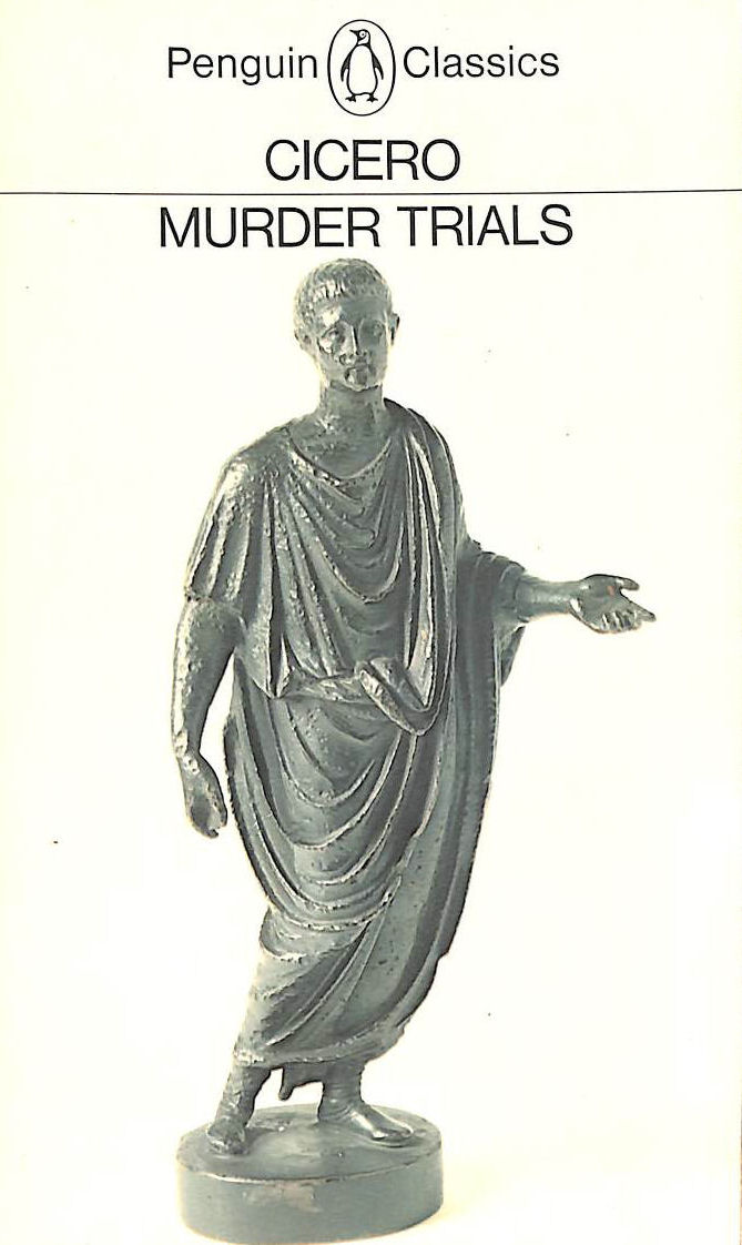 Murder Trials 'In Defence of Sextus Roscius of America', 'In Defence