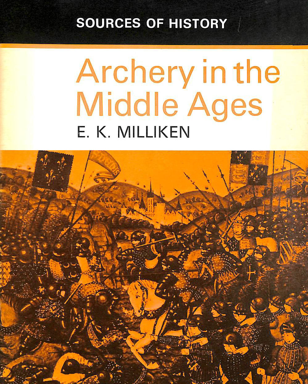 Archery in the Middle Ages (Sources of History series)
