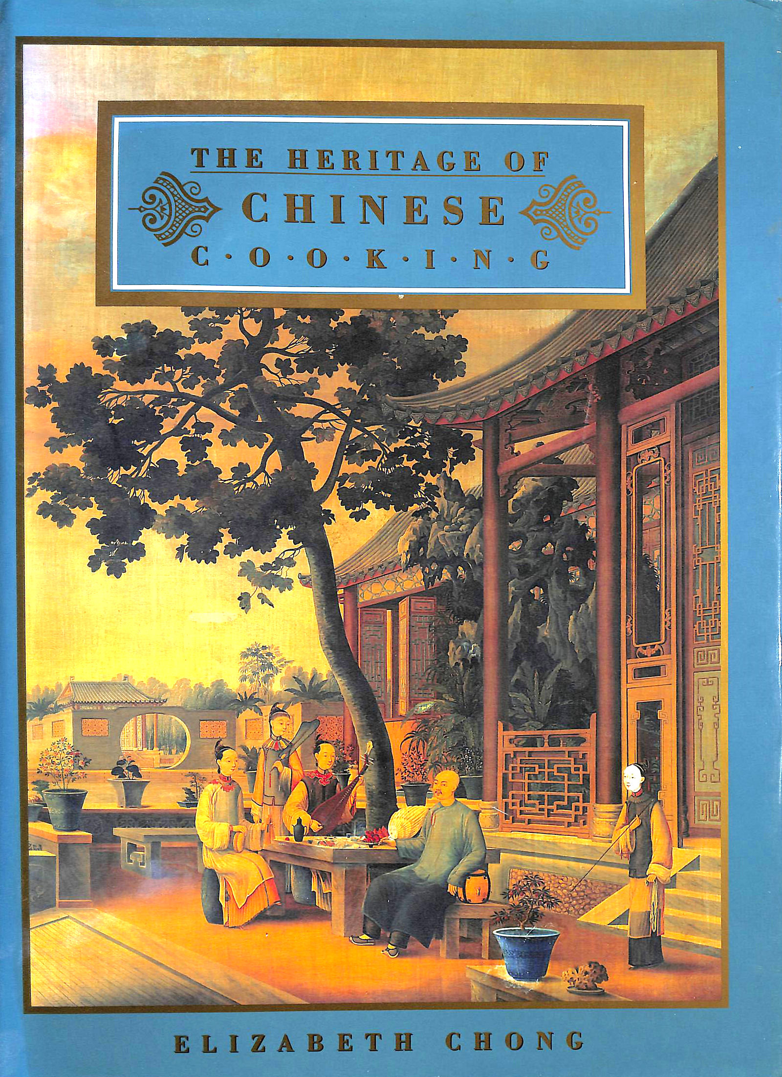 The Heritage Of Chinese Cooking