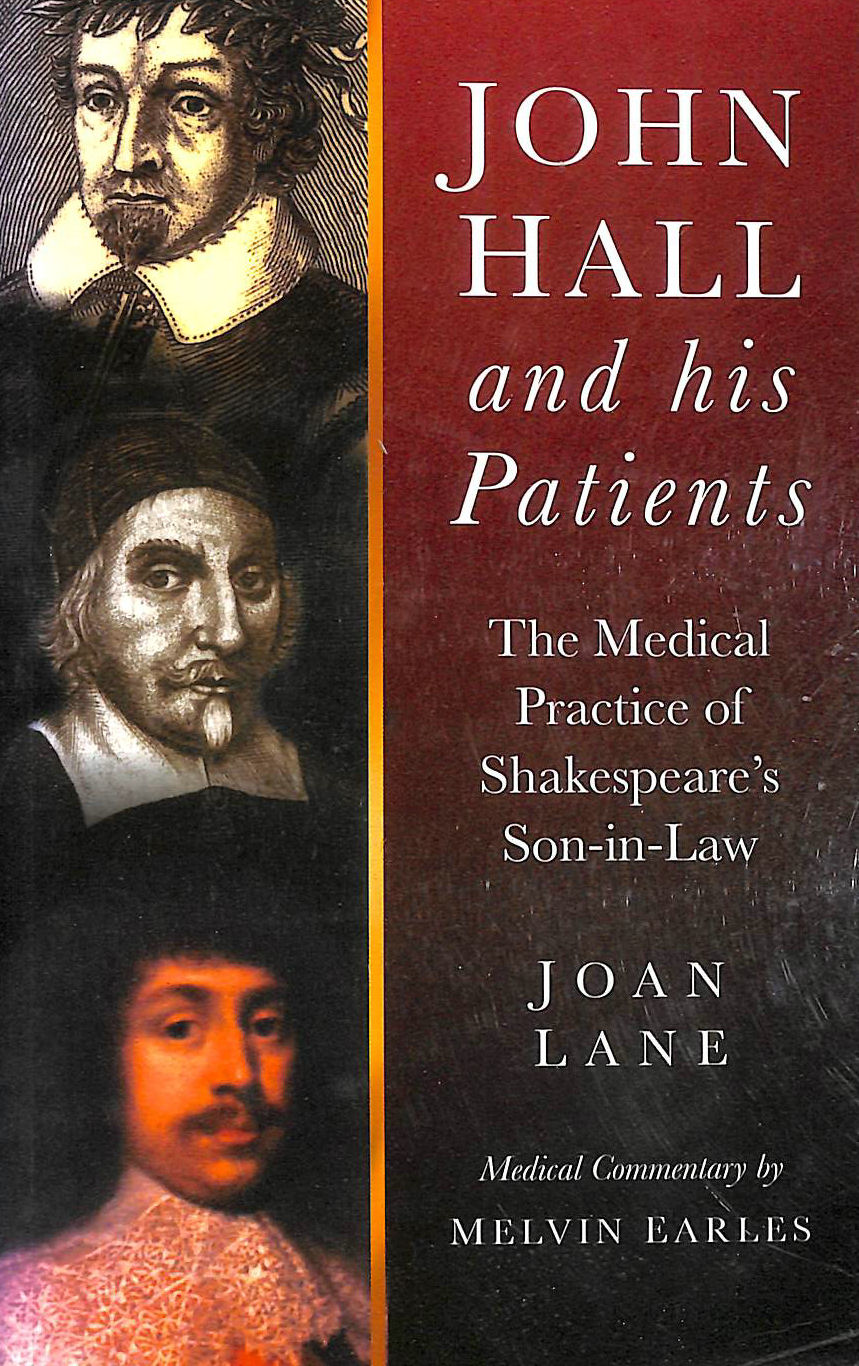 John Hall and his patients The medical practice of Shakespeare's son